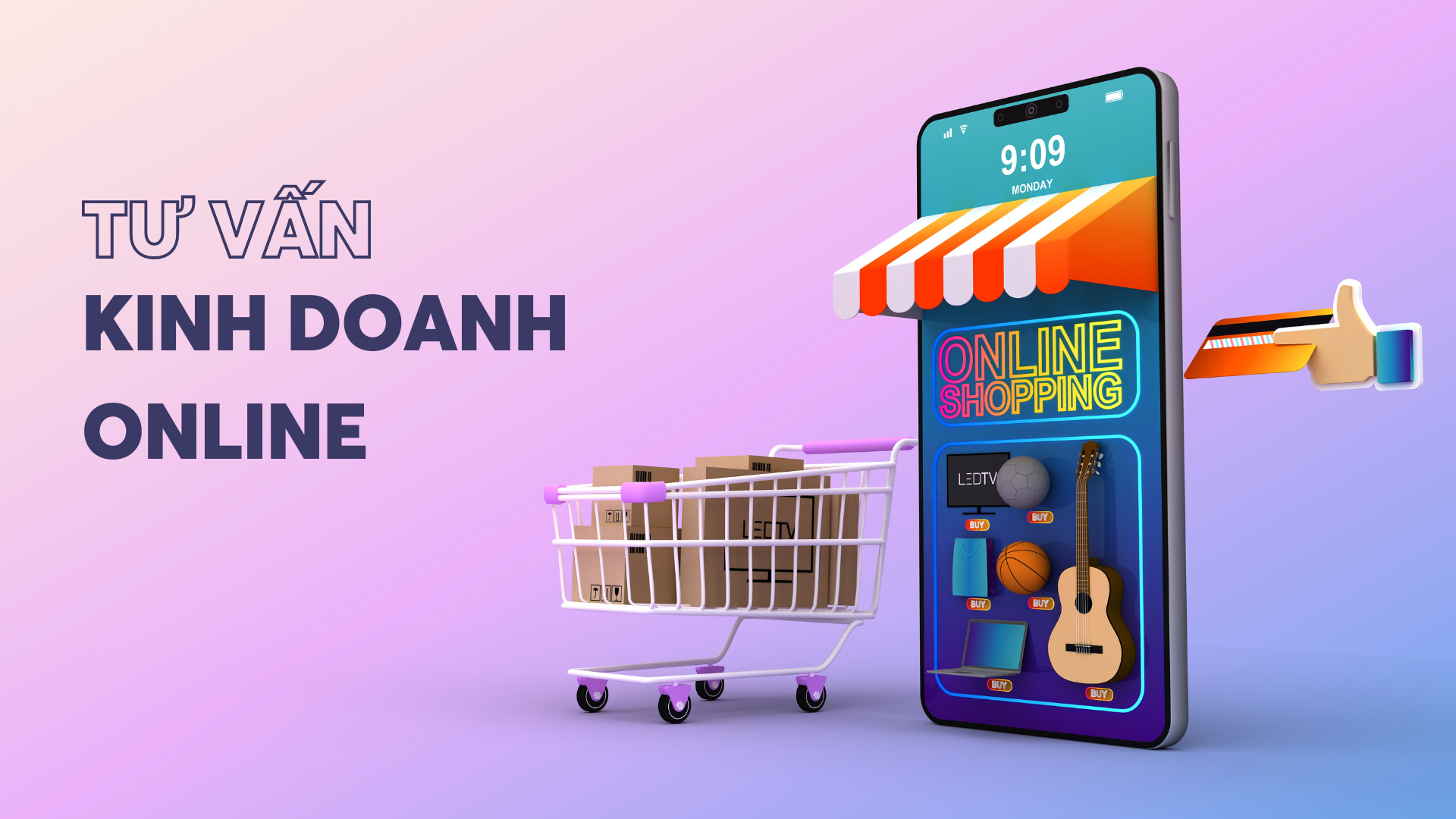 Tại sao cần tư vấn khi Kinh Doanh Online?